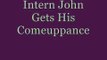 Intern John Gets Tazed 27 Times