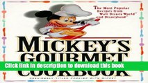 Read Mickey s Gourmet Cookbook: Most Popular Recipes From Walt Disney World   Disneyland  Ebook Free