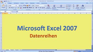 Lektion 03 Excel 2007 Datenreihen | Informatik | Informationstechnik