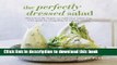 Download The Perfectly Dressed Salad Ebook Online