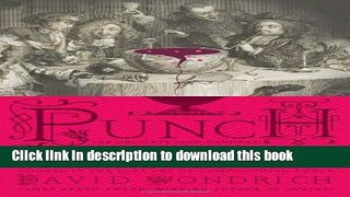 Read Punch: The Delights (and Dangers) of the Flowing Bowl  Ebook Free
