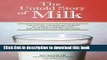Read The Untold Story of Milk, Revised and Updated: The History, Politics and Science of Nature s