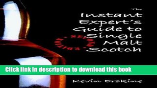 Download The Instant Expert s Guide to Single Malt Scotch  Ebook Online