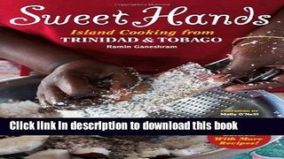 Download Sweet Hands: Island Cooking from Trinidad and Tobago Ebook Online
