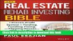 Read The Real Estate Rehab Investing Bible: A Proven-Profit System for Finding, Funding, Fixing,