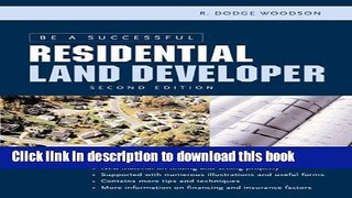 Read Be a Successful Residential Land Developer  Ebook Free