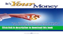 Read It s Your Money: Save Hundreds of Thousands of Dollars Purchasing Your Home Interest Free