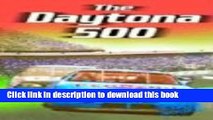 Download The Daytona 500 (NASCAR Racing) Free Books