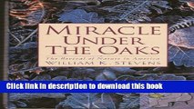 Read Miracle Under the Oaks: Revival of Nature in America: Miracle Under the Oaks: Revival of