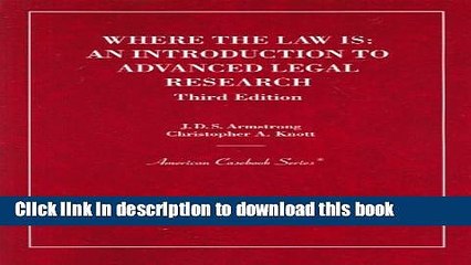 [PDF]  Armstrong and Knott s Where the Law Is: An Introduction to Advanced Legal Research, 3d
