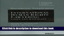 Read Documents Supplement to International Human Rights Lawyering, Cases and Materials Ebook Free