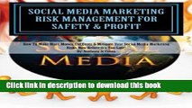 Read Books Social Media Marketing Risk Management For Safety   Profit: How To Make More Money, Cut