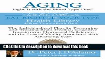 PDF Aging: Fight it with the Blood Type Diet: The Individualized Plan for Preventing and Treating