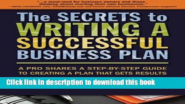 Read The Secrets to Writing a Successful Business Plan: A Pro Shares a Step-By-Step Guide to