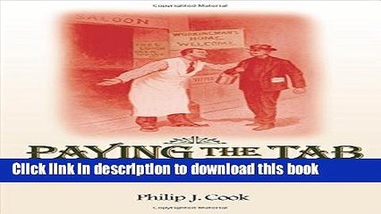 Read Paying the Tab: The Costs and Benefits of Alcohol Control  Ebook Free