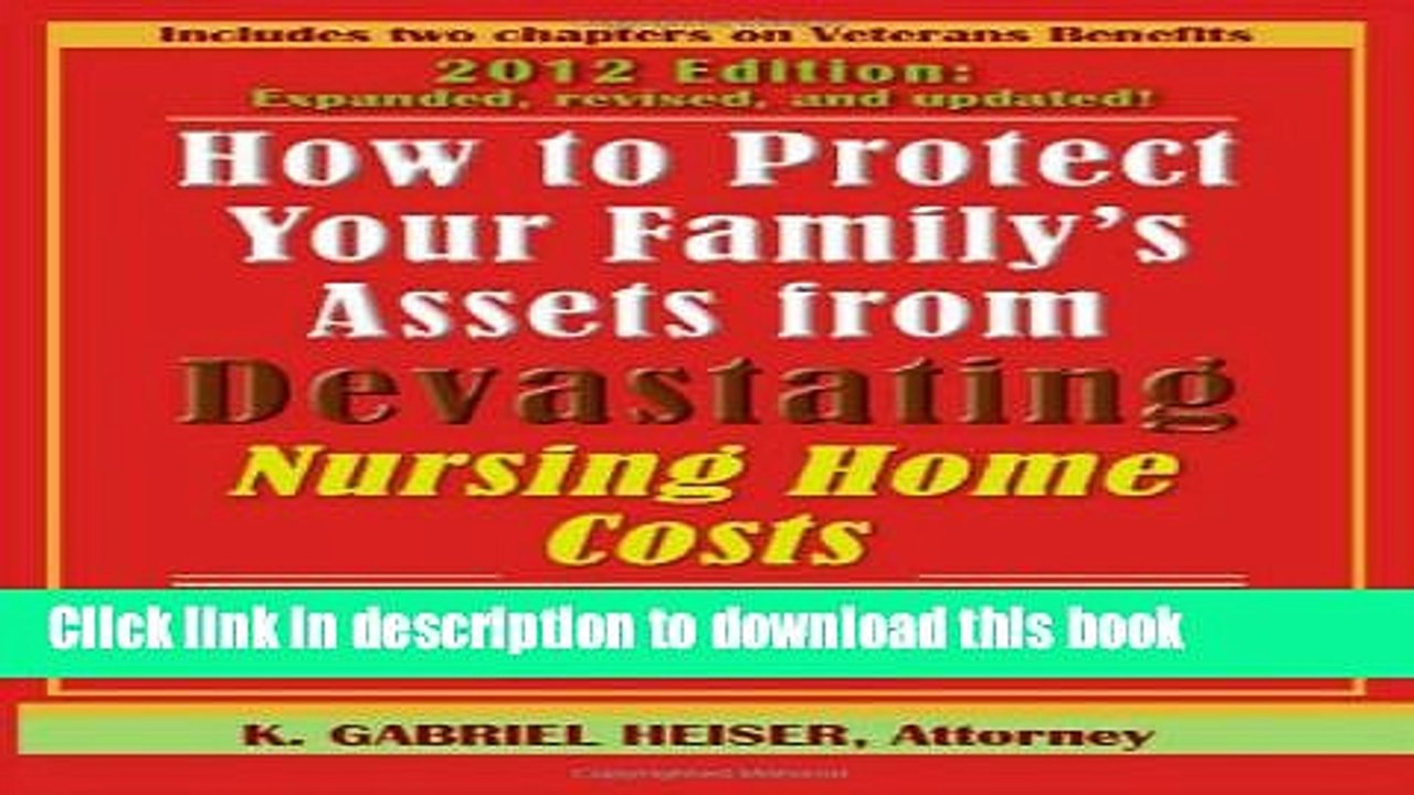 [PDF] "How to Protect Your Family s Assets from Devastating Nursing Home Costs: Medicaid Secrets