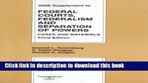 Download Federal Courts, Federalism and Separation of Powers 2006 Supplement: Cases and Materials