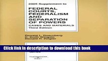 Download Federal Courts, Federalism and Separation of Powers: 2005 Supplement; Cases and Materials