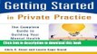 [PDF] Getting Started in Private Practice: The Complete Guide to Building Your Mental Health