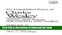 Download Unpublished Poetry of Charles Wesley: Hymns and Poems for Church and World, Vol. 3 [Read]
