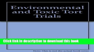 [PDF]  Environmental and Toxic Tort Trials  [Download] Full Ebook