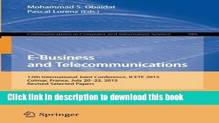 Read E-Business and Telecommunications: 12th International Joint Conference, ICETE 2015, Colmar,
