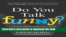 Read Do You Talk Funny?: 7 Comedy Habits to Become a Better (and Funnier) Public Speaker  Ebook Free