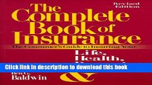 Read Books The Complete Book of Insurance: The Consumer s Guide to Insuring Your Life, Health,