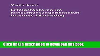 Read Erfolgsfaktoren im konsumentengerichteten Internet-Marketing Ebook Free