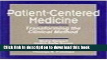 [PDF] Patient-Centered Medicine: Transforming the Clinical Method [Download] Online