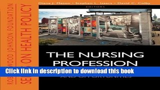 PDF The Nursing Profession: Development, Challenges, and Opportunities [PDF] Full Ebook