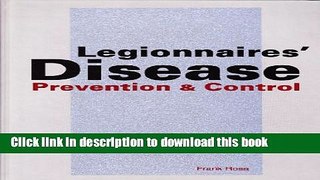 PDF Legionnaires  Disease: Prevention and Control [PDF] Full Ebook