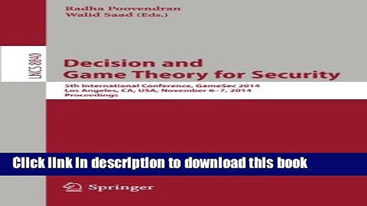 Read Decision and Game Theory for Security: 5th International Conference, GameSec 2014, Los