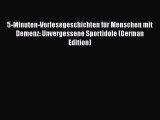 Download 5-Minuten-Vorlesegeschichten für Menschen mit Demenz: Unvergessene Sportidole (German