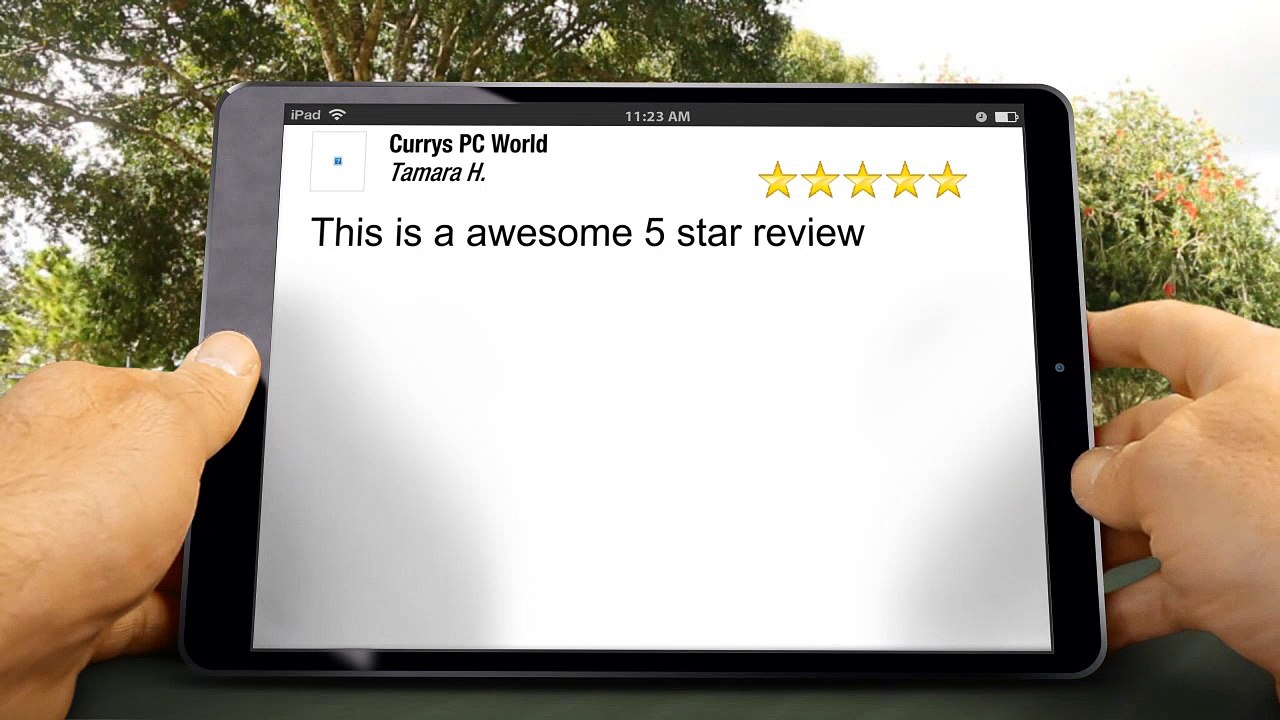 Currys PC World LondonWonderfulFive Star Review by Tamara H.