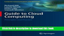 Read Guide to Cloud Computing: Principles and Practice (Computer Communications and Networks)