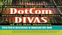 Read Dotcom Divas: E-Business Insights from the Visionary Women Founders of 20 Net Ventures: