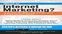 Read What Is Internet Marketing? (Learn from the Web s top entrepreneurs   small business owners