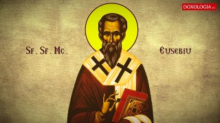 Troparul Sfântului Sfințit Mucenic Eusebiu, Episcopul Samosatelor (22 iunie)