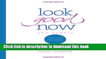 Download Look Good Now and Always: A Do-It-Yourself Style Makeover for Busy Women  PDF Free