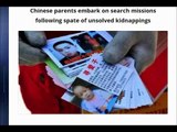 Chinese parents embark on search missions following spate of unsolved kidnappings