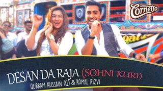 Desan Da raja (Sohni Kuri)-By Qurram Hussain (Q) & Komal Rizvi #CornettoPopRock Season 1