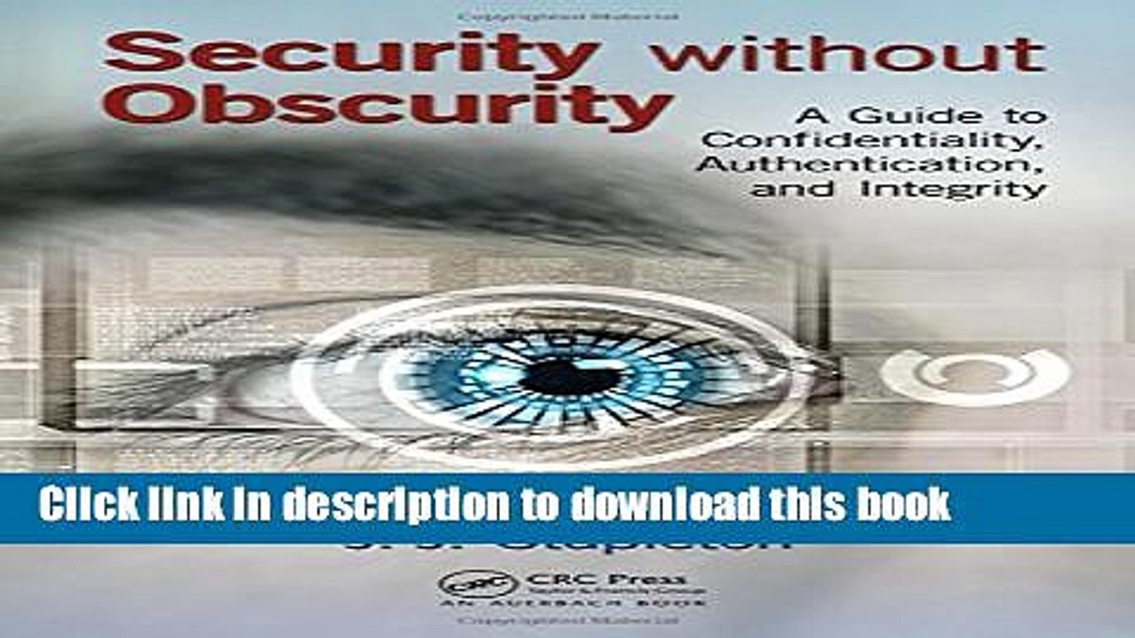 Read Security without Obscurity: A Guide to Confidentiality, Authentication, and Integrity  Ebook