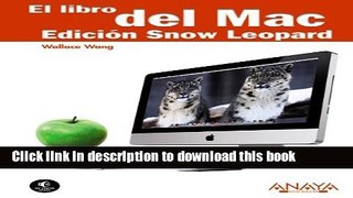 Download El libro del MAC / The MAC Book: Edicion Snow Leopard/ Snow Leopard Edition (Spanish
