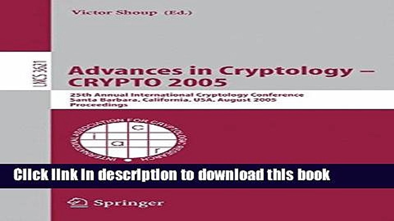 Read Advances in Cryptology - CRYPTO 2005: 25th Annual International Cryptology Conference, Santa
