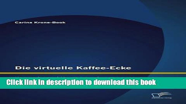 Read Die virtuelle Kaffee-Ecke: Konzeption und Umsetzung eines Intranetauftrittes am Beispiel