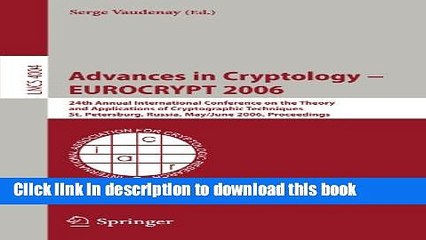 Read Advances in Cryptology - EUROCRYPT 2006: 25th International Conference on the Theory and