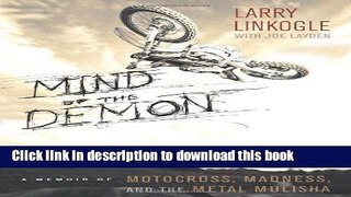 Read Mind of the Demon: A Memoir of Motocross, Madness, and the Metal Mulisha Ebook Free