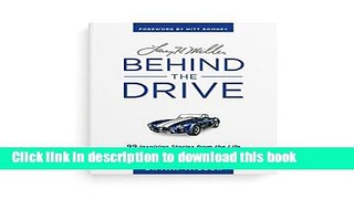 Read Larry H. Miller--Behind the Drive: 99 Inspiring Stories from the Life of an American