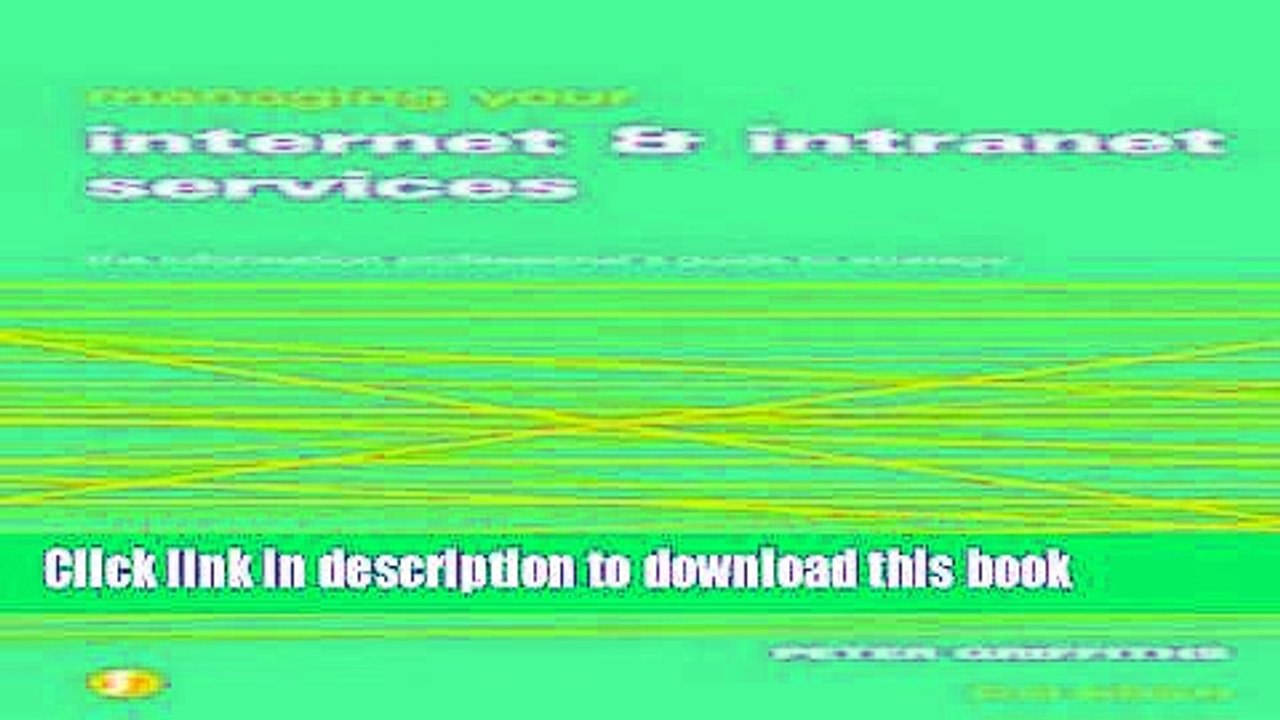 Read Managing Your Internet and Intranet Services: The Information and Library Professional s